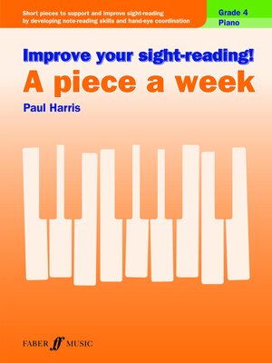 cover image of Improve your sight-reading! a Piece a Week Piano Grade 4